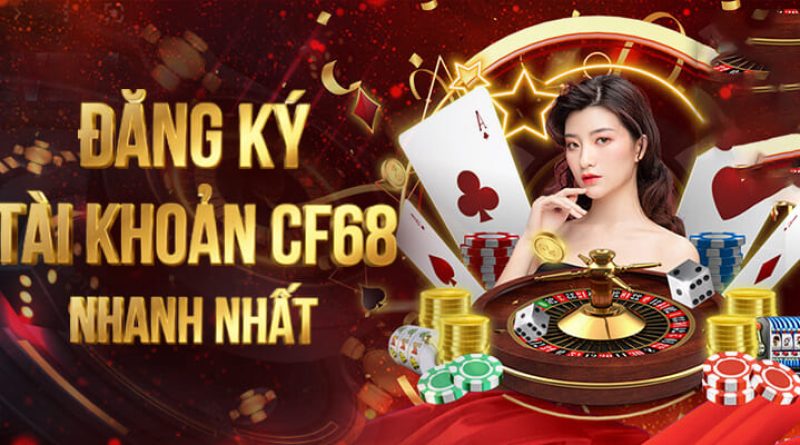 CF68 – Link truy cập trải nghiệm game cá cược đỉnh cao