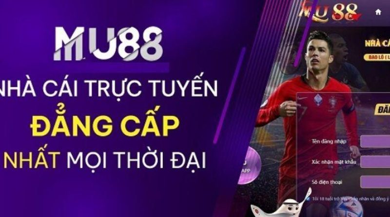 MU88 – Thiên Đường Cá Cược Trực Tuyến, Bet Thủ Không Nên Bỏ Lỡ