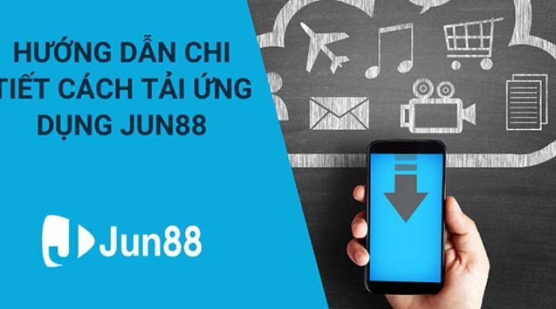 Hướng Dẫn Cách Tải App Jun88 Cho Android Và IOS