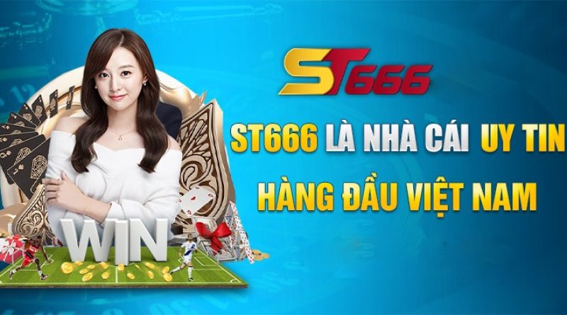 ST666 – Nhà Cái Cá Cược Trực Tuyến Nhiều Người Chơi Nhất Tại Việt Nam