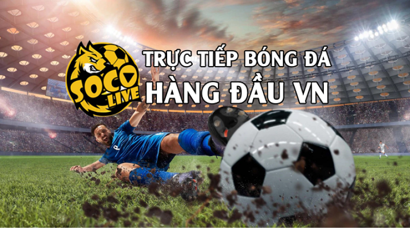 Socolive TV: Khẳng định sự khác biệt trong trải nghiệm xem bóng đá trực tuyến