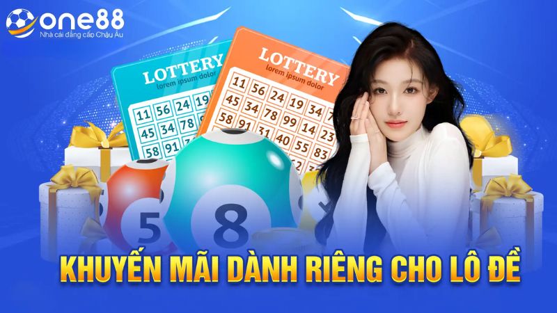 Cập nhật khuyến mãi lô đề One88 mới nhất