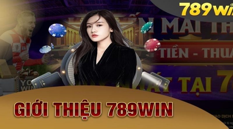 789Win – Thiên Đường Giải Trí Game Đổi Thưởng Đỉnh Kout