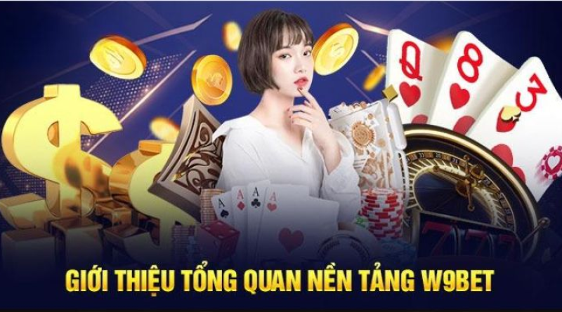 W9bet Nhà Cái Đổi Thưởng Trực Tuyến Top 1 Dành Cho Giới Trẻ