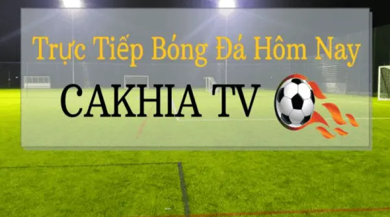 Thỏa mãn đam mê cùng bóng đá trực tuyến tại cakhiatv – cakhia-tv.store