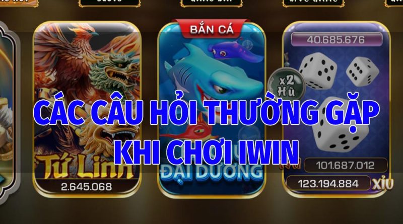 Tổng hợp những câu hỏi thường gặp khi chơi iWin Club mới nhất