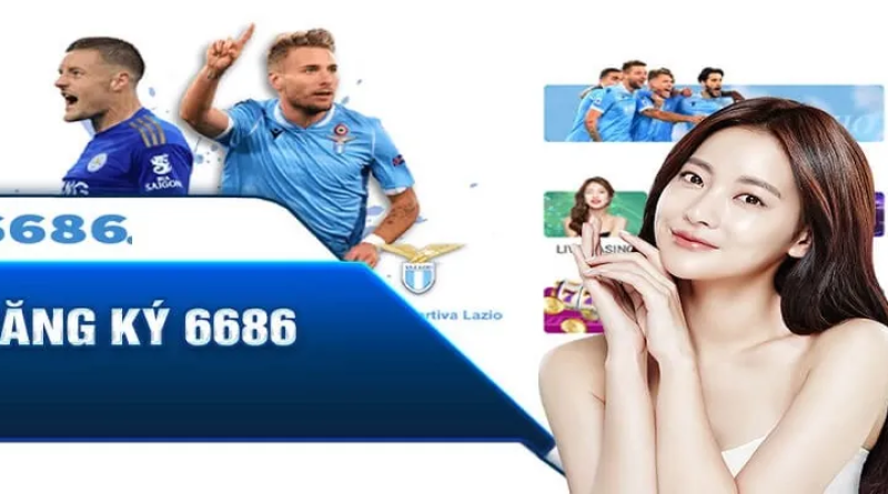 Nhà cái 6686.digital: Trang cá cược trực tuyến đáng tin cậy nhất