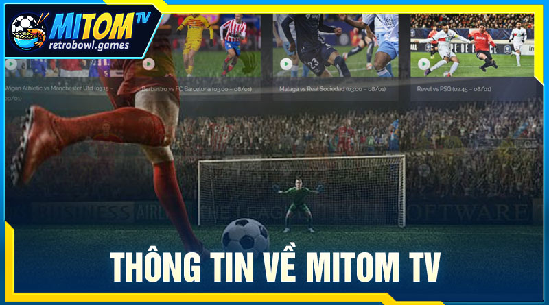 Mitom TV – Tận hưởng thế giới bóng đá đa dạng, chất lượng