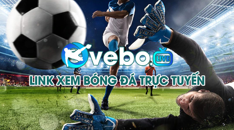 Vebo-ttbd.lat: Địa chỉ xem bóng đá trực tuyến tốc độ cao