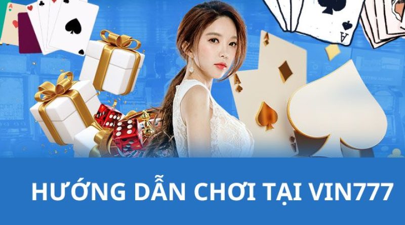 Vin777 – Nhà Cái Giải Trí Trực Tuyến Hàng Đầu Dành Cho Bạn 