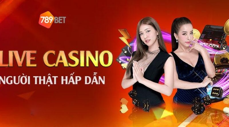 Giới Thiệu Casino 789Bet – Nhà Cái Cá Cược Hàng Đầu Việt Nam