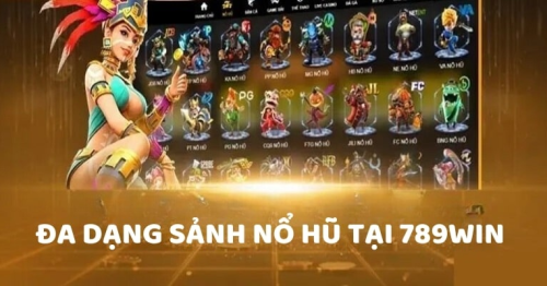 789Win nổ hũ – Cổng game nổ hũ đổi thưởng hấp dẫn uy tín