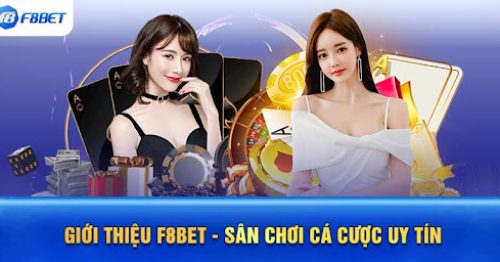 Đánh giá nhà cái uy tín F8BET: Uy tín, an toàn, chất lượng